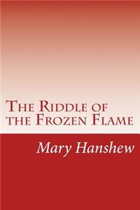 Riddle of the Frozen Flame