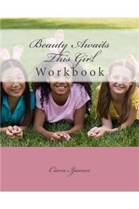 Beauty Awaits This Girl Workbook