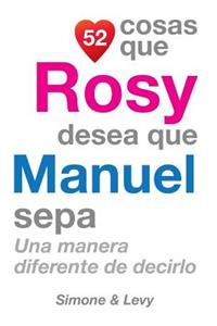 52 Cosas Que Rosy Desea Que Manuel Sepa