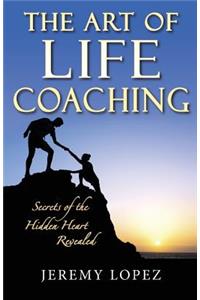 The Art of Life Coaching
