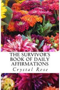 The Survivor's Book of Daily Affirmations