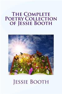 Complete Poetry Collection of Jessie Booth