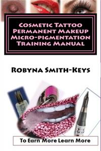 Cosmetic Tattoo Permanent Makeup Micro-pigmentation Training Manual