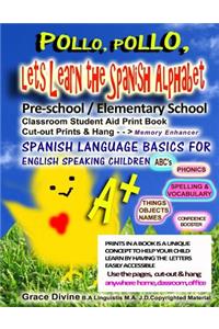 Pollo, Pollo, Lets Learn the Spanish Alphabet Pre-school / Elementary School Classroom Student Aid Print Book Cut-out Prints & Hang