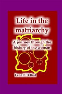 LIfe in the Matriarchy