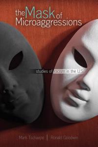Mask of Microaggressions: Studies of Racism in the U.S.