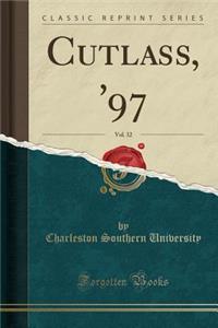 Cutlass, '97, Vol. 32 (Classic Reprint)