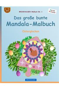 BROCKHAUSEN Malbuch Bd. 1 - Das große bunte Mandala-Malbuch