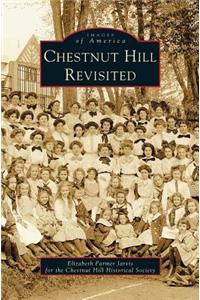 Chestnut Hill Revisited