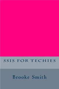 SSIS for Techies