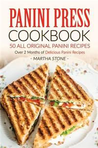 Panini Press Cookbook - 50 all Original Panini Recipes