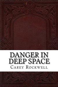 Danger in Deep Space