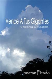 Vence a tus Gigantes y Alcanza lo Imposible