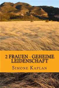 2 Frauen - Geheime Leidenschaft