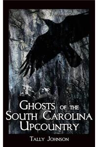 Ghosts of the South Carolina Upcountry