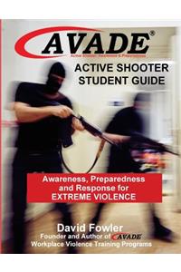 AVADE Active Shooter Awareness, Preparedness and Response for Extreme Violence