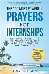Prayer the 100 Most Powerful Prayers for Internships 2 Amazing Bonus Books to Pray for Self Esteem & Job Hunting