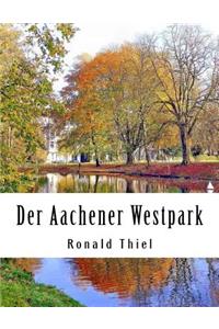 Der Aachener Westpark