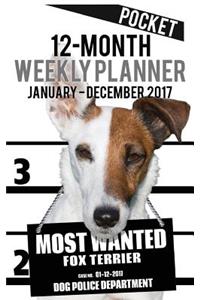 2017 Pocket Weekly Planner - Most Wanted Fox Terrier