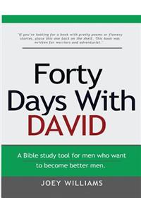 Forty Days With David