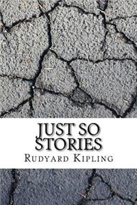 Just so Stories