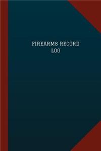 Firearms Record Log (Logbook, Journal - 124 pages, 6 x 9)