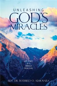 Unleashing God's Miracles