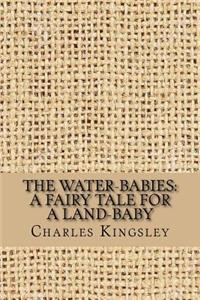 The Water-Babies: A Fairy Tale for a Land-Baby