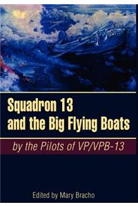 Squadron 13 and the Big Flying Boats