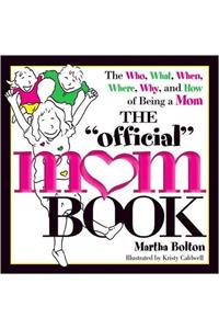 The Official Mom Book (Official Book)