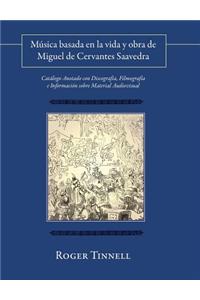 Musica Basada En La Vida y Obra de Miguel de Cervantes Saavedra