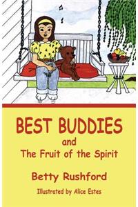 Best Buddies: And the Fruit of the Spirit