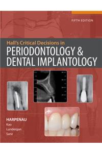 Hall's Critical Decisions in Periodontology and Dental Implantology