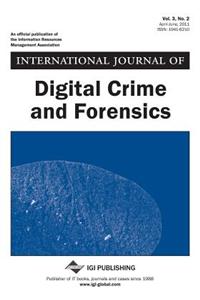 International Journal of Digital Crime and Forensics (Vol. 3, No. 2)