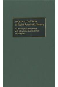 A Guide to the Works of Eugen Rosenstock-Huessy