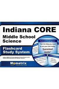Indiana Core Middle School Science Flashcard Study System