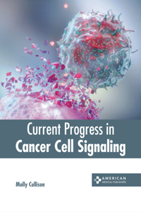 Current Progress in Cancer Cell Signaling