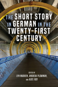 Short Story in German in the Twenty-First Century