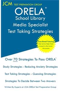 ORELA School Library Media Specialist - Test Taking Strategies