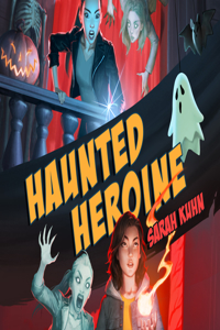 Haunted Heroine