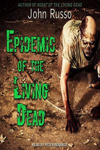 Epidemic of the Living Dead Lib/E