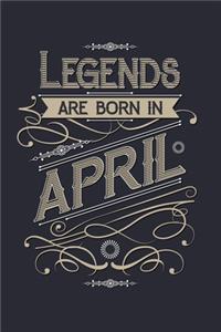 Legends Are Born in April