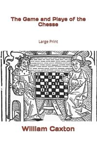 The Game and Playe of the Chesse