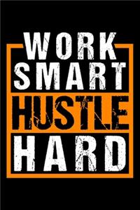 Work Smart Hustle Hard