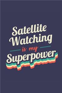 Satellite Watching Is My Superpower