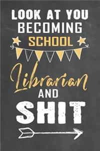 Look at You Becoming School Librarian and Shit