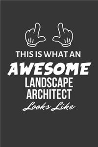 This Is What An Awesome Landscape Architect Looks Like Notebook