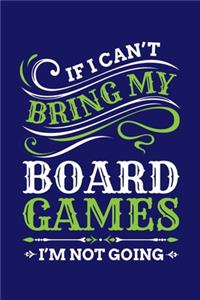If I Can't Bring My Board Games I'm Not Going