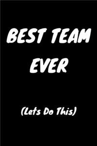 Best Team Ever (Lets Do This)