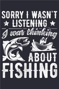 Sorry I Wasnt Listening I Was Thinking About Fishing